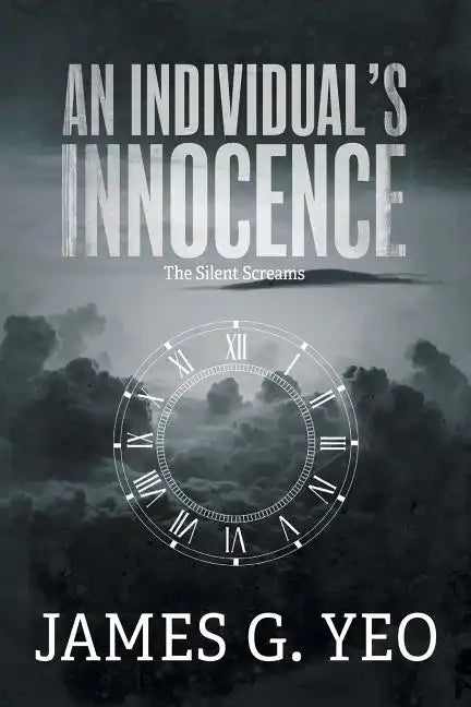 An Individual's Innocence: The Silent Screams - Paperback