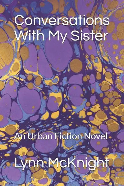 Conversations With My Sister: An Urban Fiction Novel - Paperback