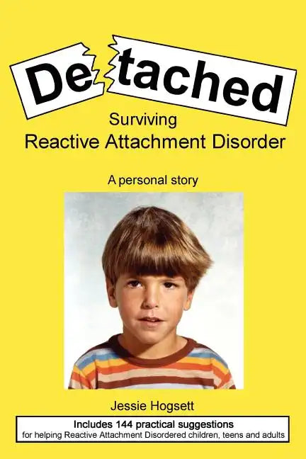 Detached: Surviving Reactive Attachment Disorder - Paperback