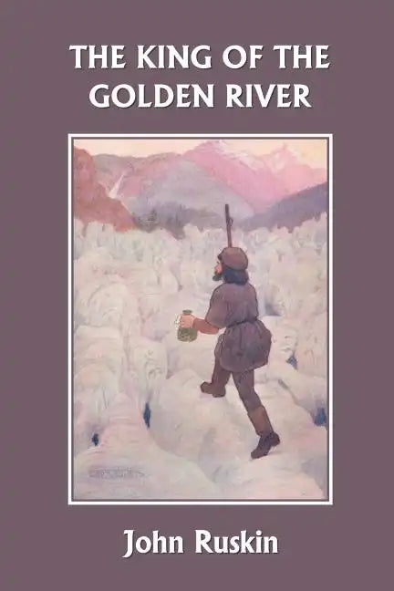 The King of the Golden River (Yesterday's Classics) - Paperback
