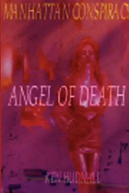 Manhattan Conspiracy: Angel of Death - Paperback