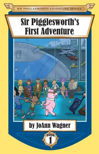 Sir Pigglesworth's First Adventure - Paperback