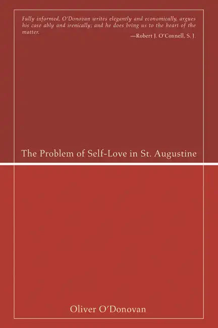 The Problem of Self-Love in St. Augustine - Paperback