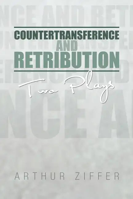 Countertransference and Retribution: Two Plays - Paperback
