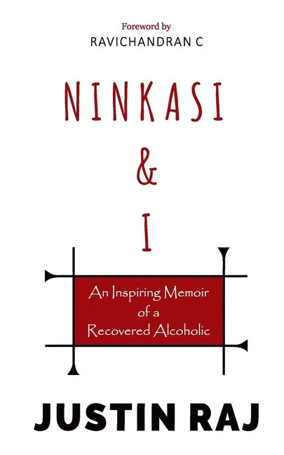 Ninkasi & I: An Inspiring Memoir of a Recovered Alcoholic - Paperback
