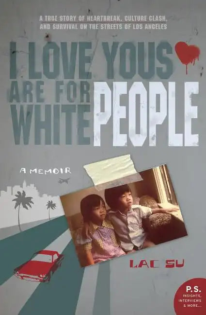I Love Yous Are for White People: A Memoir - Paperback