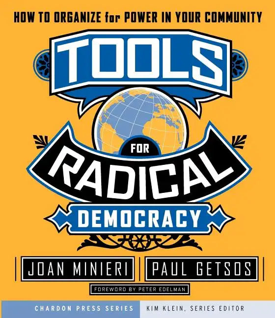 Tools for Radical Democracy: How to Organize for Power in Your Community - Paperback
