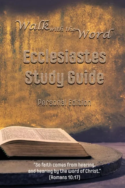 Walk with the Word Ecclesiastes Study Guide: Personal Edition - Paperback