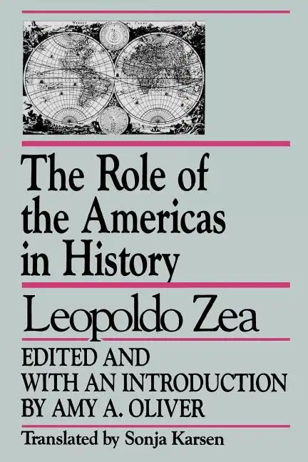 The Role of the Americas in History: By Leopoldo Zea - Paperback