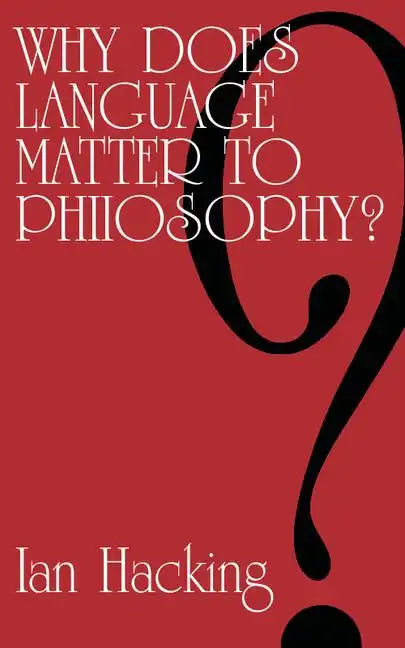 Why Does Language Matter to Philosophy? - Paperback
