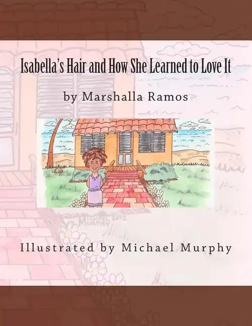 Isabella's Hair and How She Learned to Love It - Paperback
