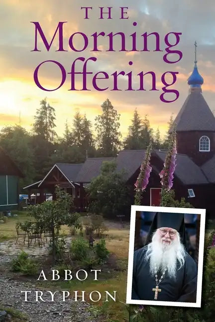 The Morning Offering: Daily Thoughts for Orthodox Christians - Paperback