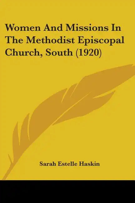 Women And Missions In The Methodist Episcopal Church, South (1920) - Paperback