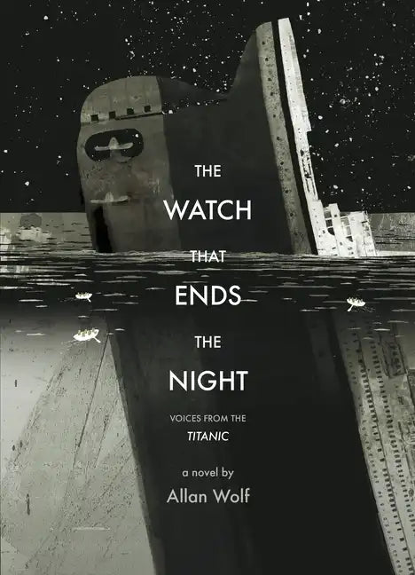 The Watch That Ends the Night: Voices from the Titanic - Paperback