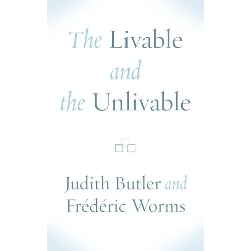 The Livable and the Unlivable - Hardcover