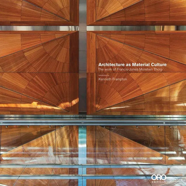 Architecture as Material Culture: The Work of Francis-Jones Morehen Thrp - Hardcover