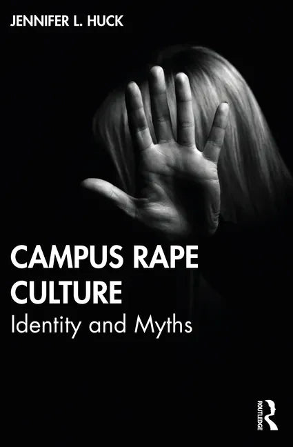 Campus Rape Culture: Identity and Myths - Paperback