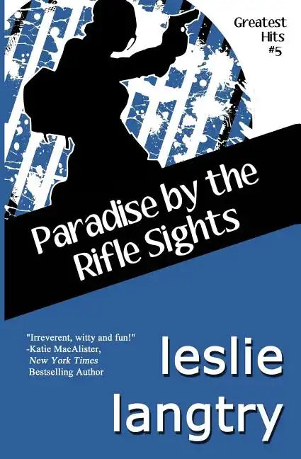 Paradise By The Rifle Sights: Greatest Hits Mysteries book #5 - Paperback