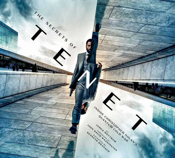 The Secrets of Tenet: Inside Christopher Nolan's Quantum Cold War, Foreword by John David Washington, Backword by Kenneth Branagh (Tenet Movie, Making - Hardcover