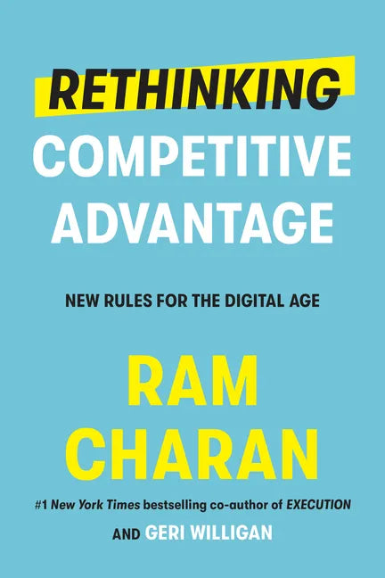Rethinking Competitive Advantage: New Rules for the Digital Age - Hardcover