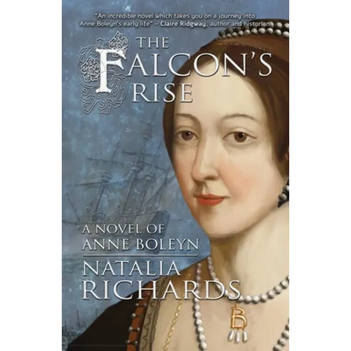 The Falcon's Rise: A novel of Anne Boleyn - Paperback