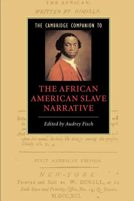 The Cambridge Companion to the African American Slave Narrative - Paperback