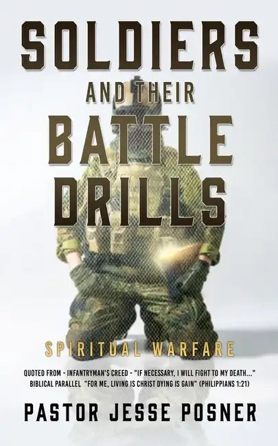 Soldiers and Their Battle Drills: Spiritual Warfare - Paperback