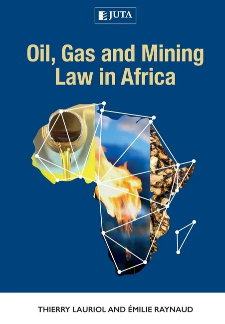 Oil, Gas and Mining Law in Africa - Paperback