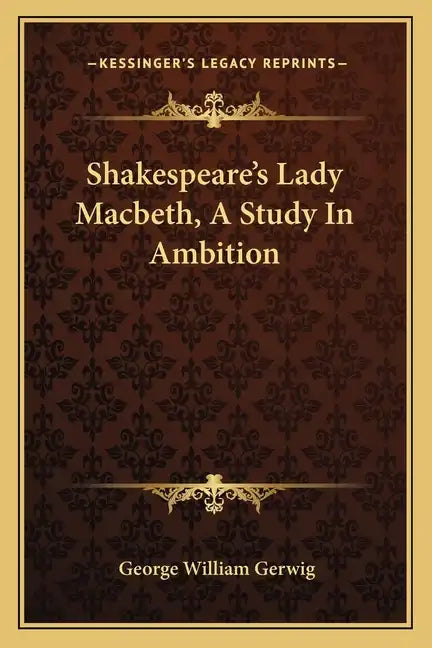 Shakespeare's Lady Macbeth, a Study in Ambition - Paperback