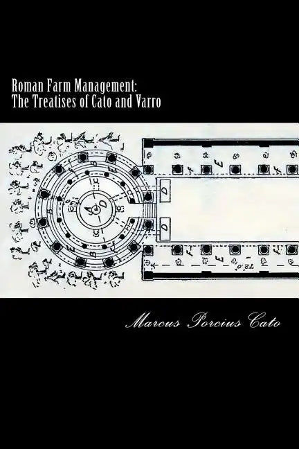 Roman Farm Management: The Treatises of Cato and Varro - Paperback