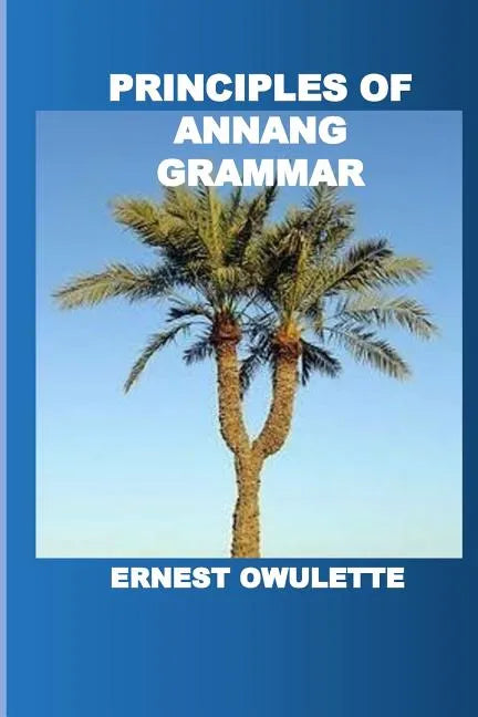 Principles of Annang Grammar - Paperback