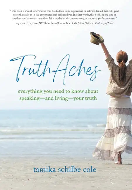 TruthAches: Everything You Need to Know About Speaking-and Living-Your Truth - Hardcover