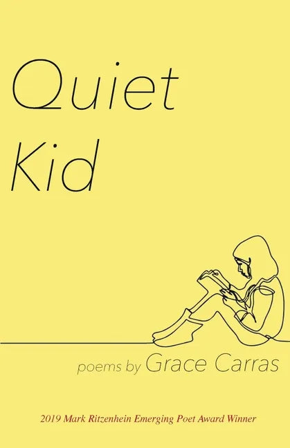 Quiet Kid: 2019 Mark Ritzenhein Emerging Poet Award Winner - Paperback
