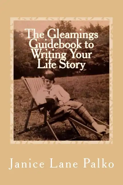 The Gleamings Guidebook to Writing Your Life Story - Paperback