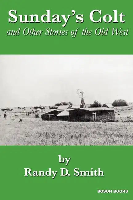 Sunday's Colt and Other Stories of the Old West - Paperback