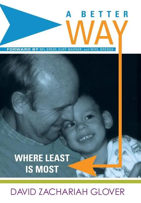 A Better Way: Where Least is Most - Hardcover