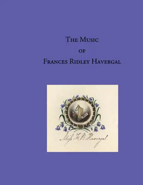 The Music of Frances Ridley Havergal - Paperback