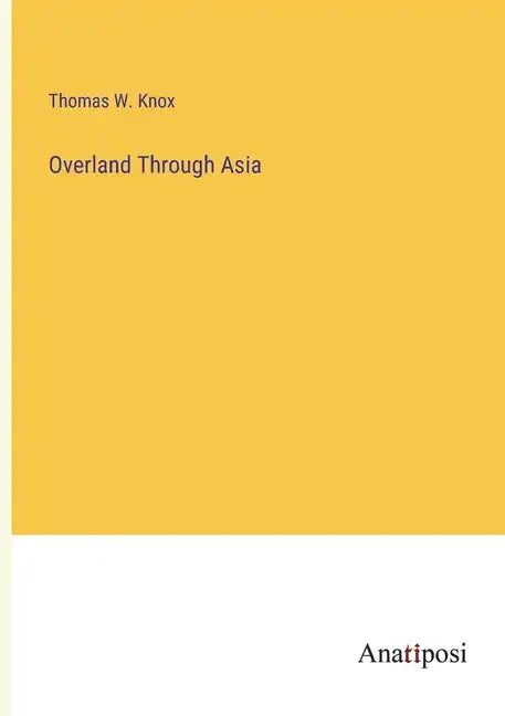 Overland Through Asia - Paperback