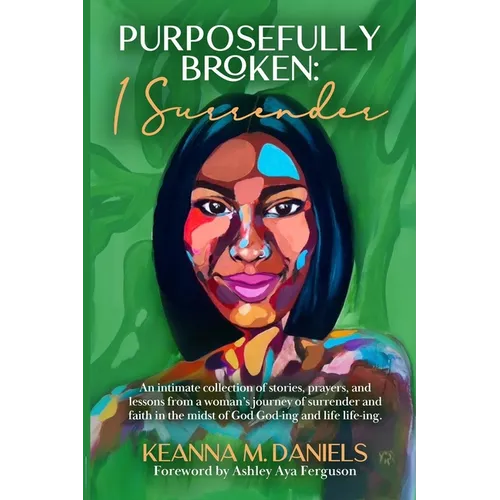 Purposefully Broken: I Surrender - Paperback