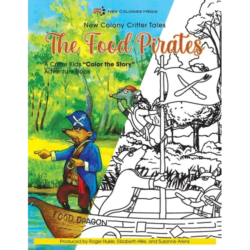 The Food Pirates Color the Story Adventure Book - Paperback