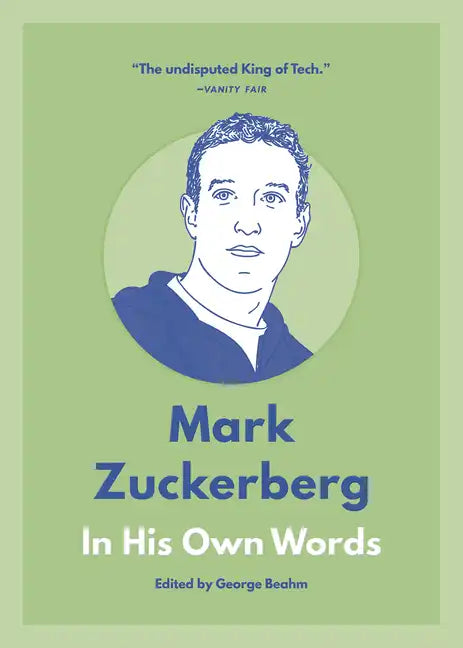 Mark Zuckerberg: In His Own Words - Paperback