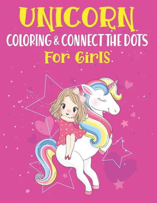 Unicorn Coloring & Connect the dots for girls: Activity Book For kids - Paperback