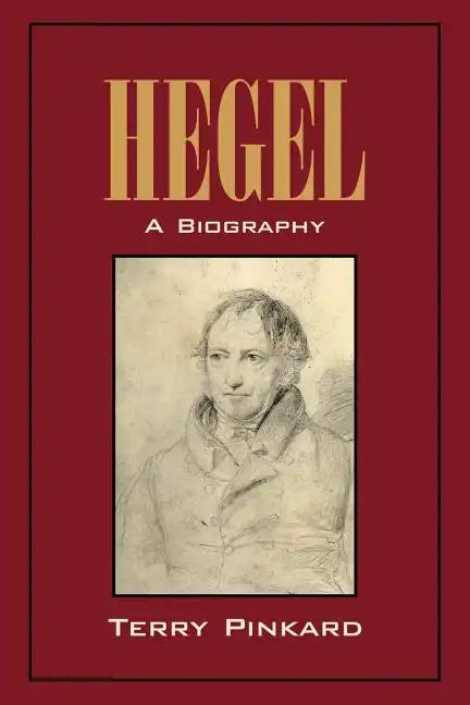 Hegel: A Biography - Paperback