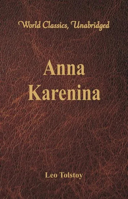 Anna Karenina (World Classics, Unabridged) - Paperback