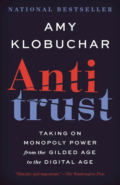 Antitrust: Taking on Monopoly Power from the Gilded Age to the Digital Age - Paperback