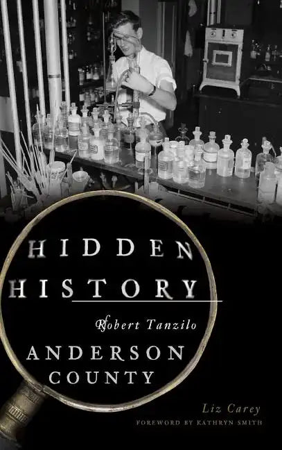 Hidden History of Anderson County - Hardcover