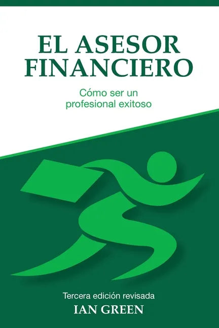 El Asesor Financiero: Cómo ser un Profesional Exitoso - Paperback