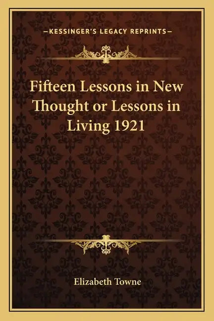 Fifteen Lessons in New Thought or Lessons in Living 1921 - Paperback