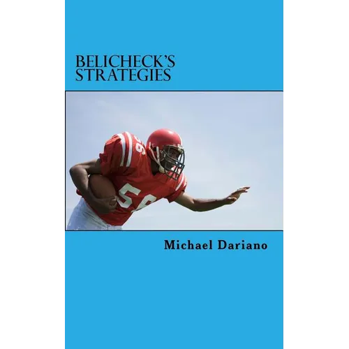Belichick's Strategies: Five strategies from the New England Patriots head coach - Paperback