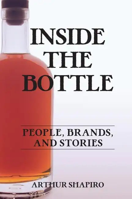 Inside The Bottle: People, Brands, and Stories - Paperback